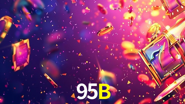 Descubra o Programa VIP da 95B: Vantagens Exclusivas para Jogadores